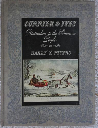 Currier & Ives: Printmakers to the American People