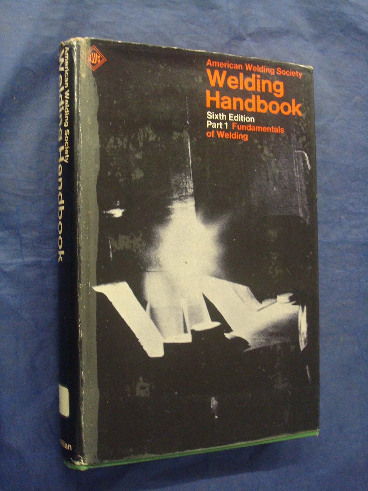 WELDING HANDBOOK SIXTH EDITION SECTION ONE FUNDAMENTALS OF WELDING