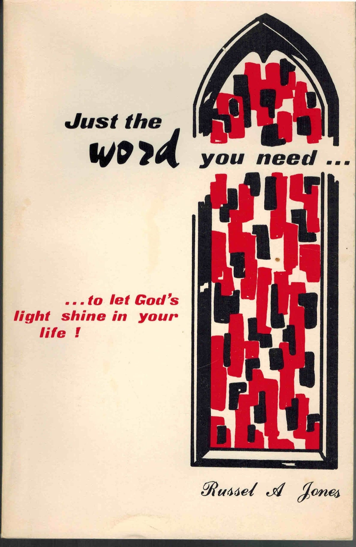 Just The Word You Need... To Let God's Light Shine in Your Life!