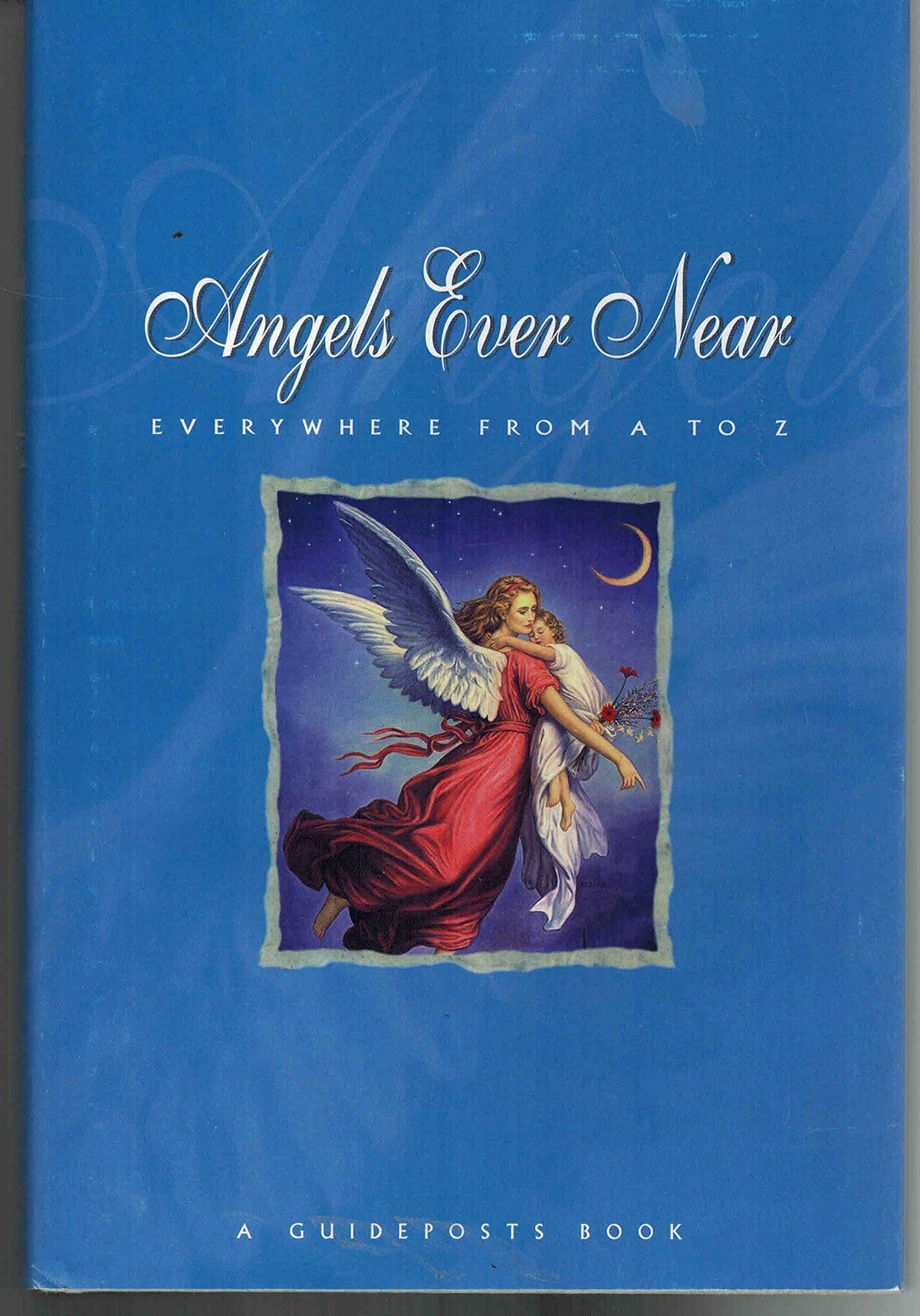 Angels Ever Near - Everywhere from A To Z