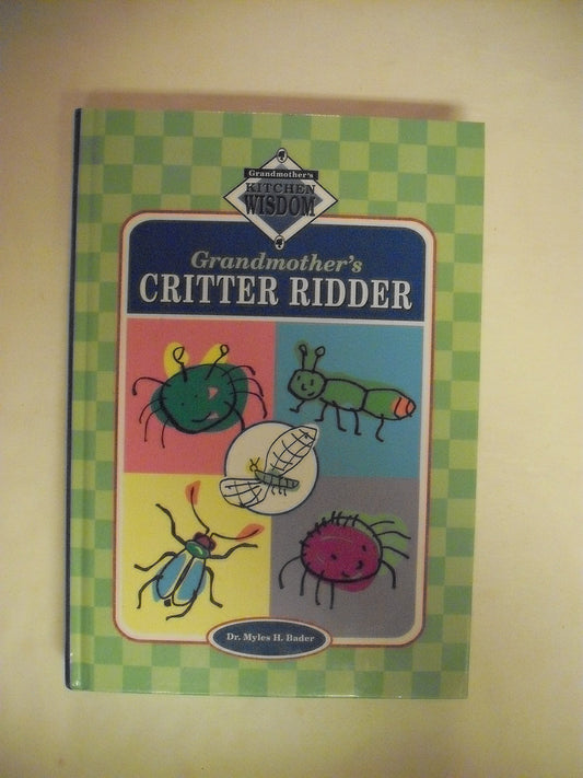 Grandmother's Critter Ridder (Grandmother's Kitchen Wisdom)