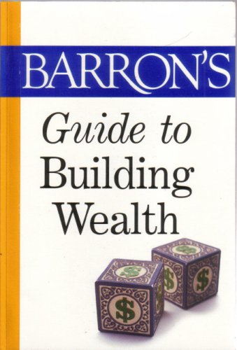 Barron's Guide to Building Wealth