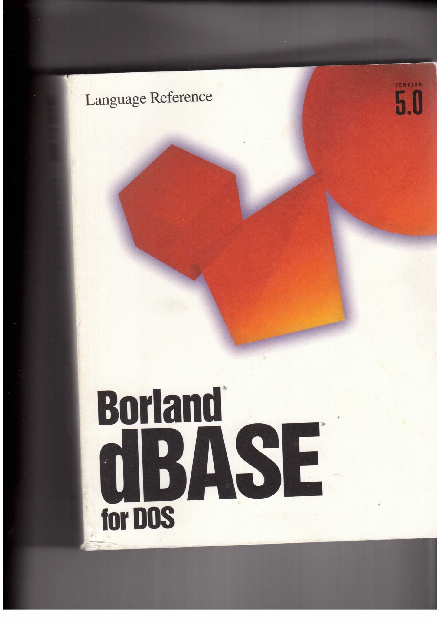 Borland: Borland dBase IV for Dos 2.0: Language Reference