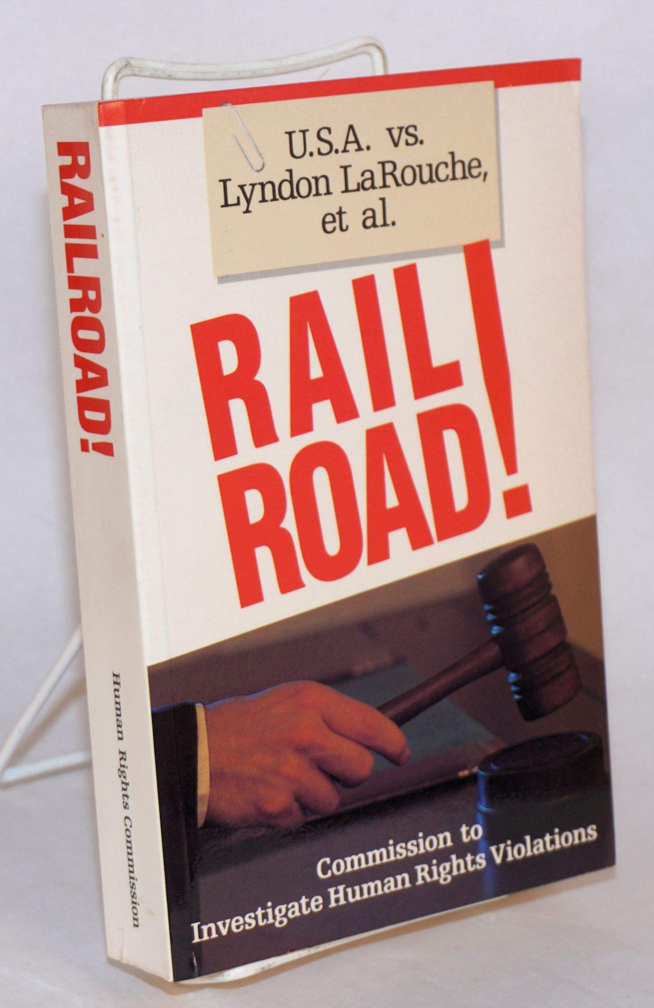 Railroad! U.S.A. v. Lyndon LaRouche, et al.