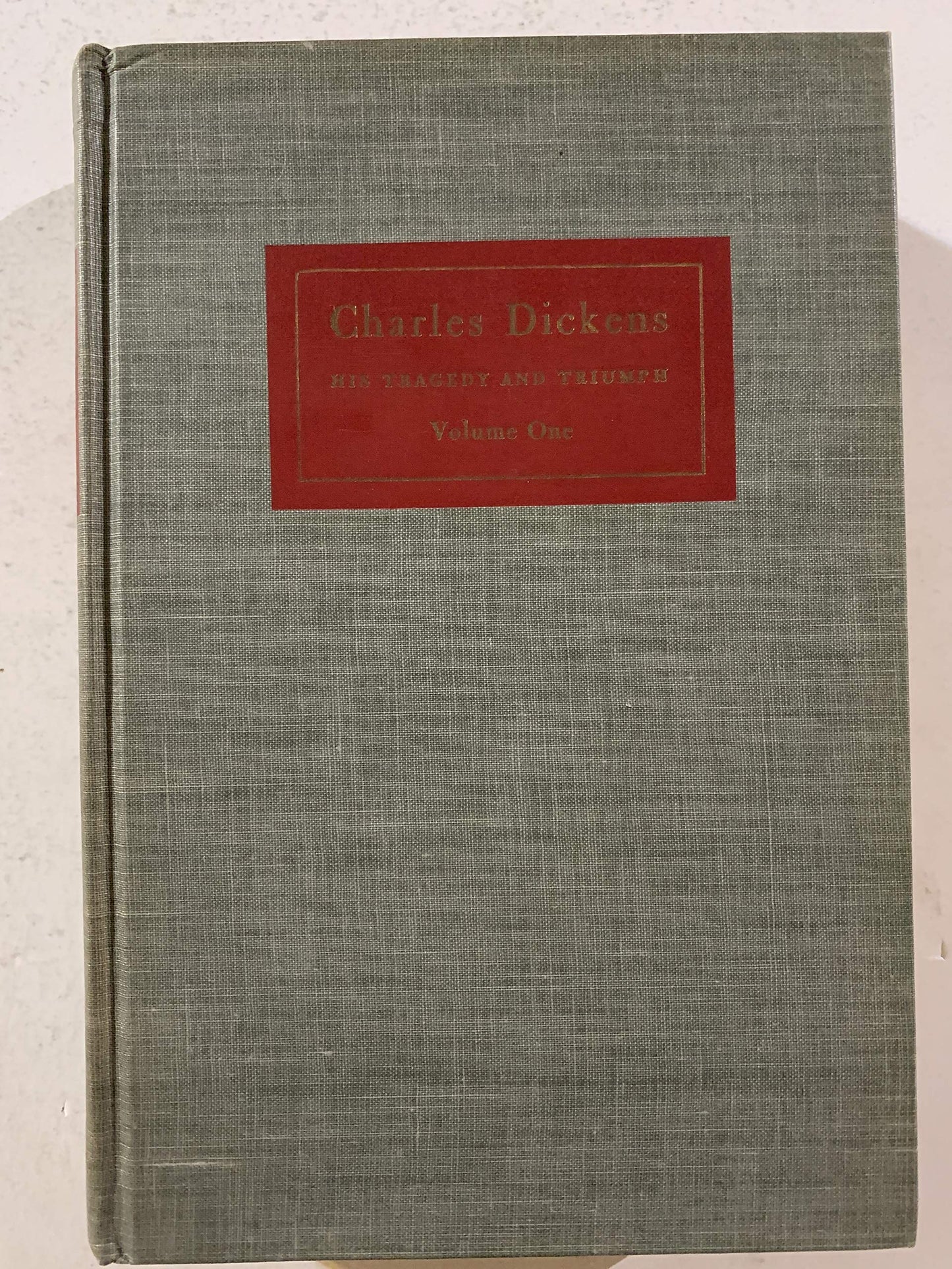 CHARLES DICKENS, HIS TRAGEDY AND TRIUMPH, Volumes 1 & 2