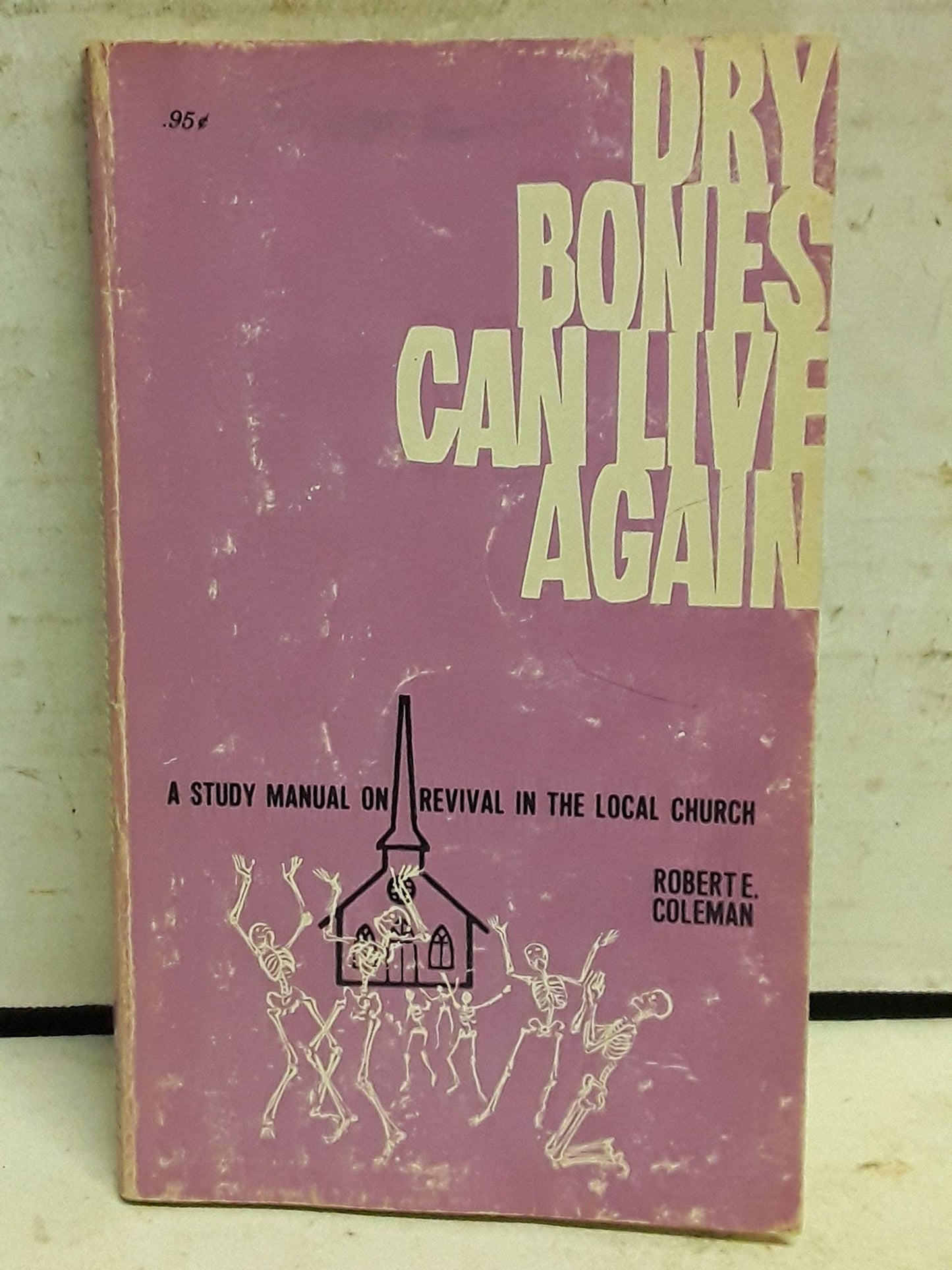 Dry Bones Can Live Again