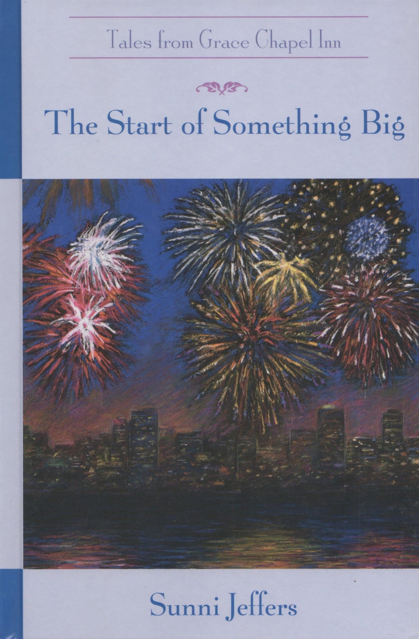 The Start of Something Big (The Tales from Grace Chapel Inn Series #24)