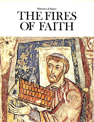 Milestones of History: The Fire of Faith