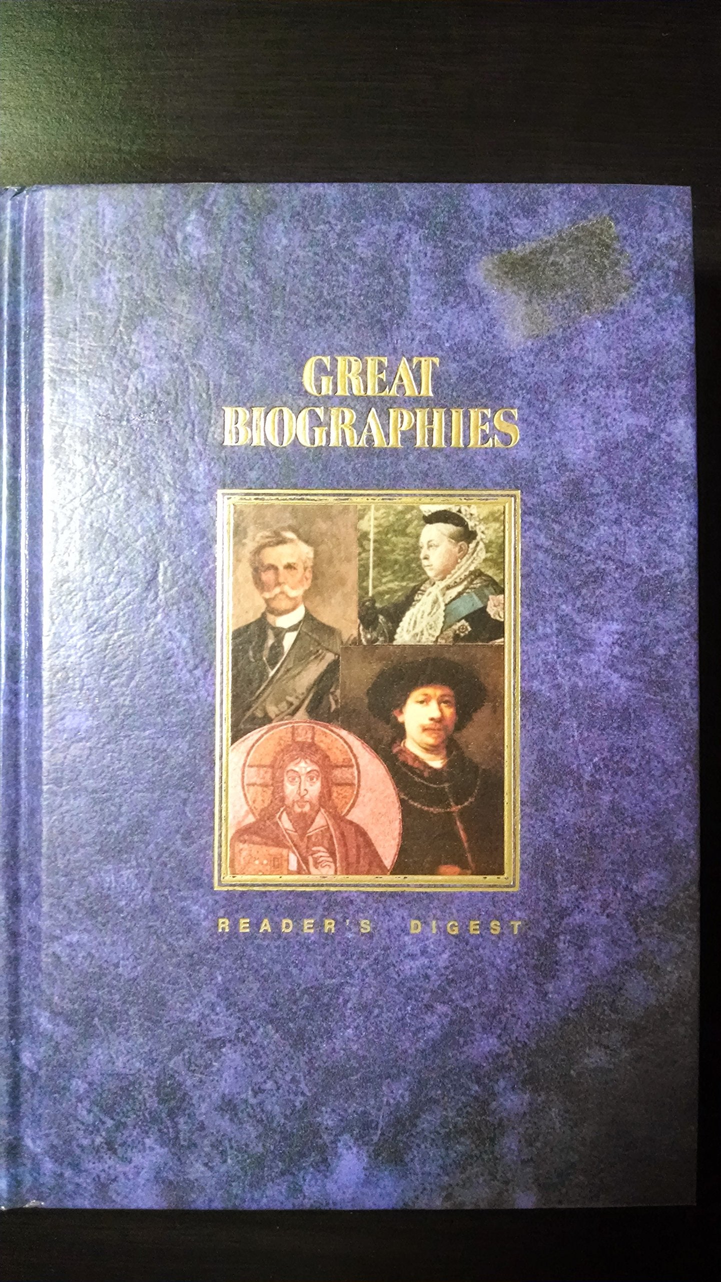 Great Biographies By Reader's Digest (Great Biographies: Queen Victoria; Oliver Wendell Holmes; Rembrandt; Jesus of Nazareth, Vol 5)
