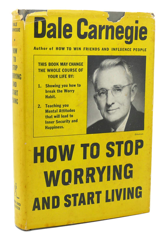 How to Stop Worrying and Start Living