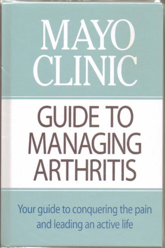 Mayo Clinic Guide To Managing Arthritis
