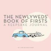 The Newlyweds' Book of Firsts: A Keepsake Journal