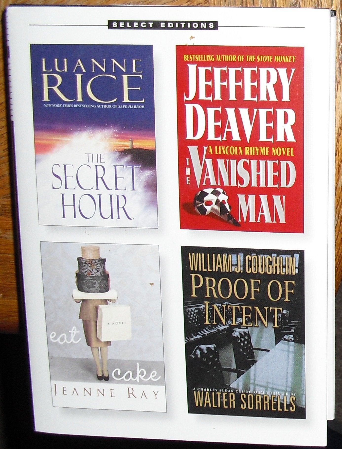 Reader's Digest Select Editions 2003: The Secret Hour; The Vanished Man; Eat Cake; Proof of Intent