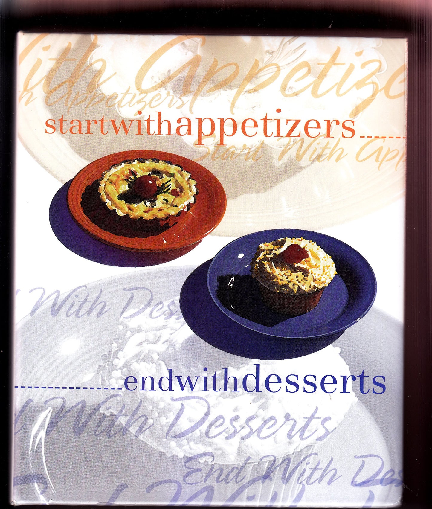 Start With Appetizers, End With Desserts (third associate bookbook)