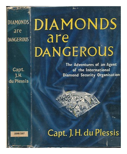 Diamonds Are Dangerous