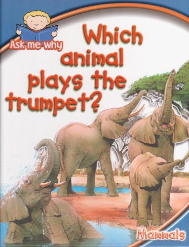 which animal plays the trumpet? (Ask me why)