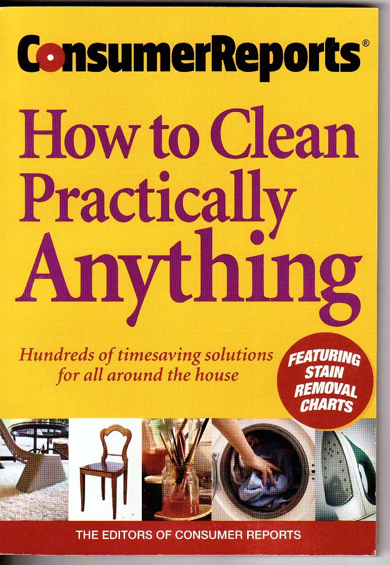 Consumer Reports How to Clean Practically Anything - 3777