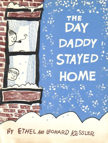 The Day Daddy Stayed Home