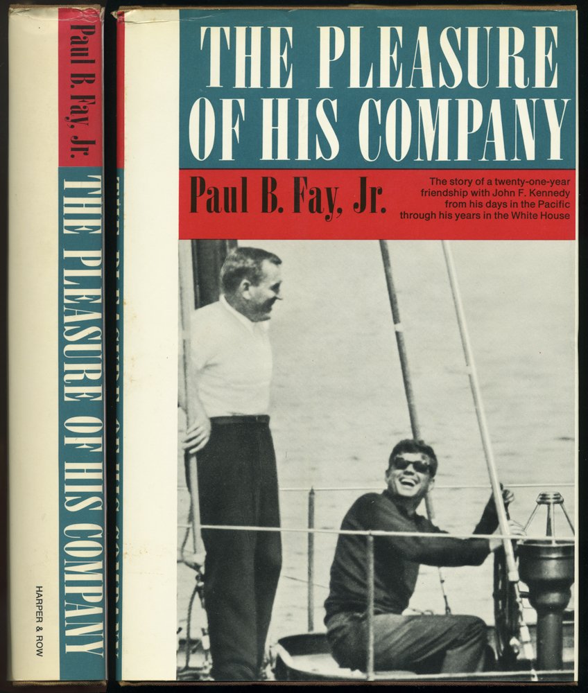 The Pleasure of his Company [Hardcover] by Jr. Paul B. Fay [Hardcover]