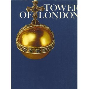 Tower of London (Newsweek Wonders of Man Ser.)