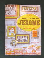 They Came To Jerome: The Billion Dollar Copper Camp