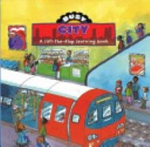 Busy City a Lift the Flap Learning Book
