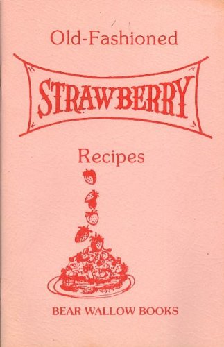 Old-Fashioned Strawberry Recipes