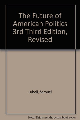 The Future of American Politics 3rd Third Edition, Revised