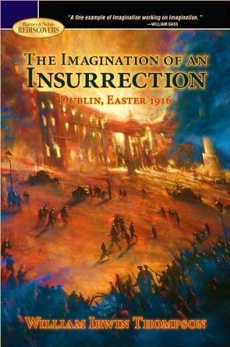 The Imagination of an Insurrection: Dublin, Easter 1916