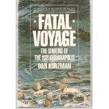 FATAL VOYAGE, The Sinking Of The USS Indianapolis
