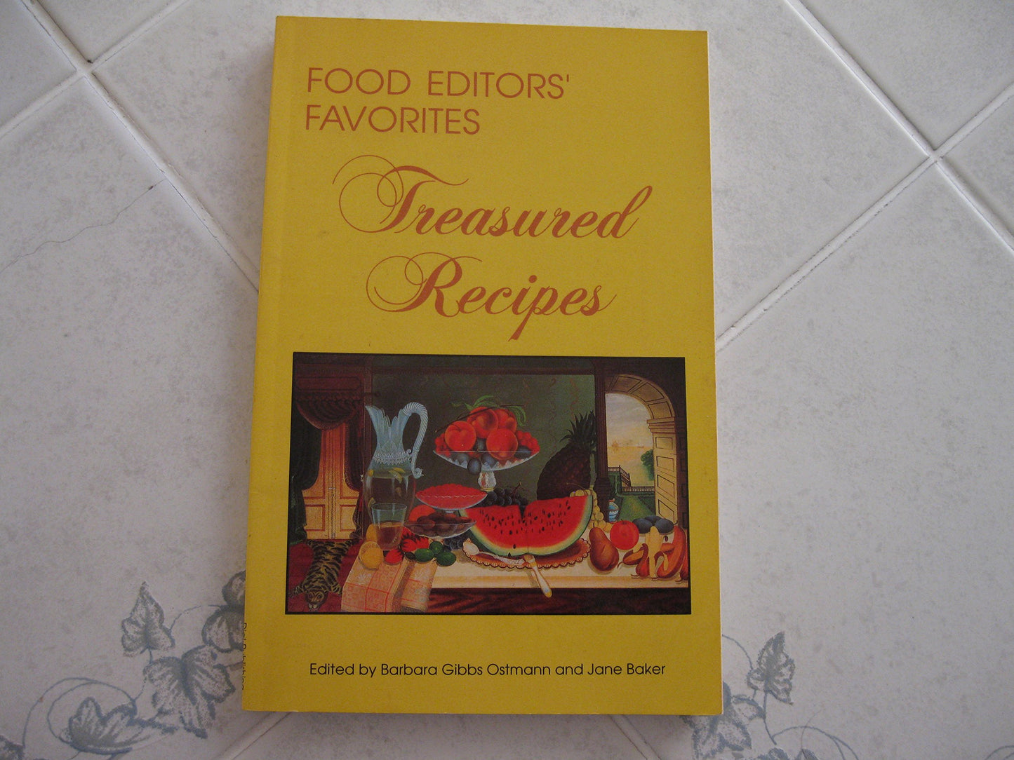Food Editors' Favorites Treasured Recipes