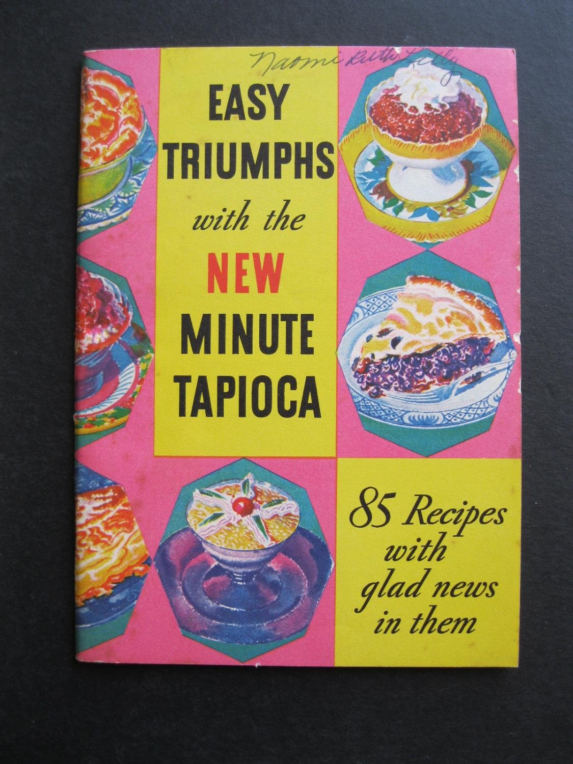 EASY TRIUMPHS WITH THE NEW MINUTE TAPIOCA - 85 Recipes with glad news in them