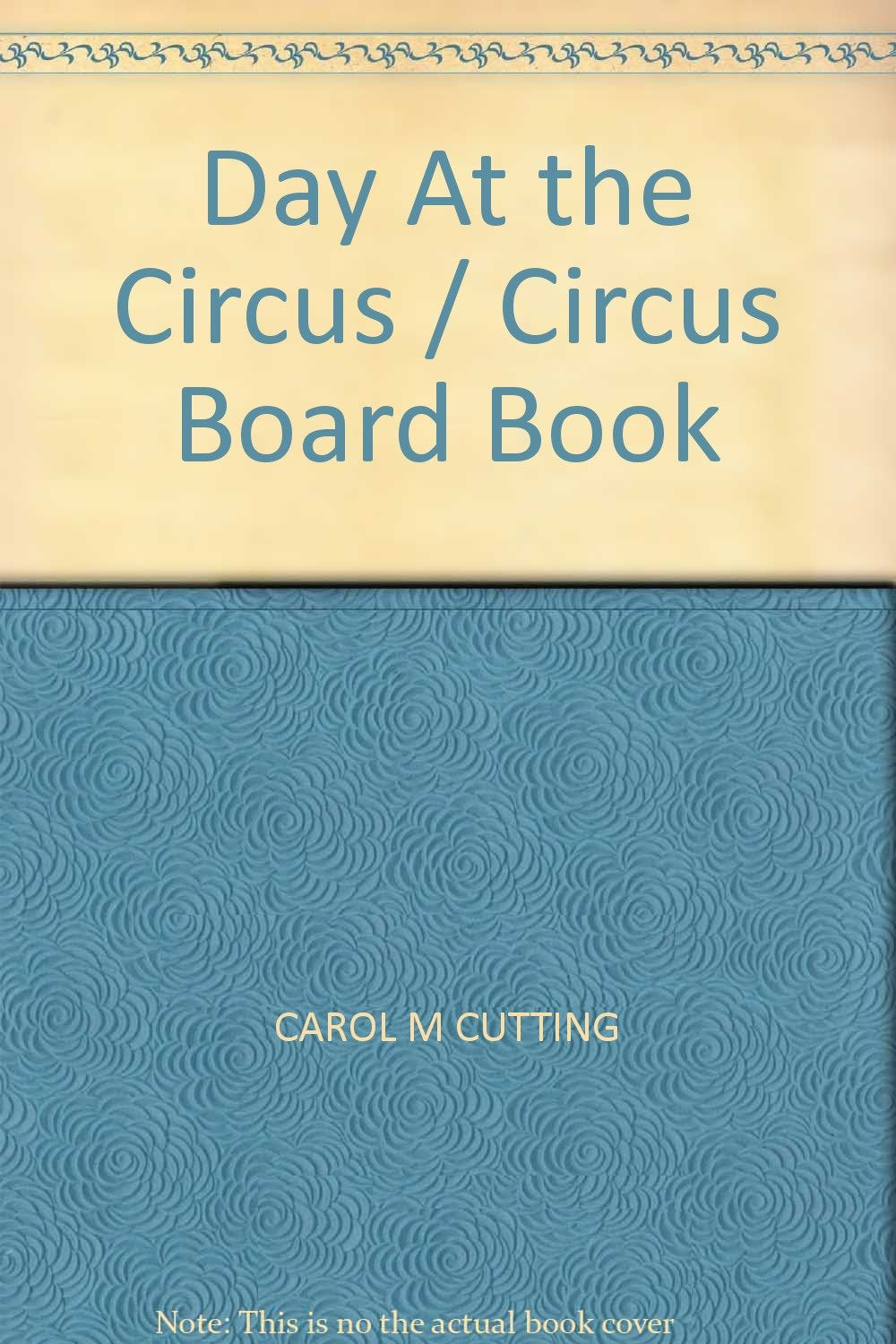 Day At the Circus / Circus Board Book