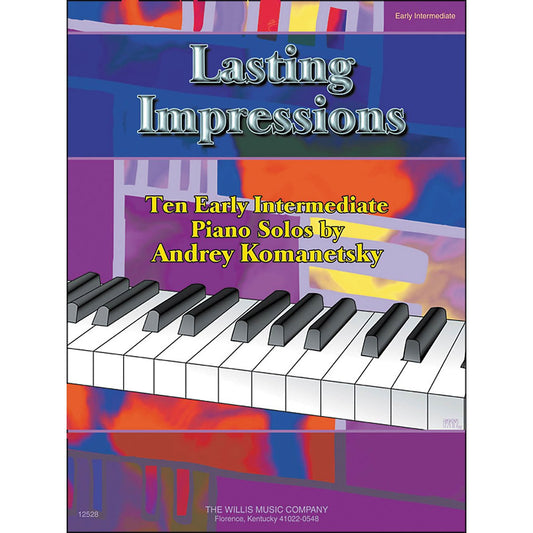 Willis Music Lasting Impressions Ten Early Intermediate Level Piano Solos by Andrey Komanetsky