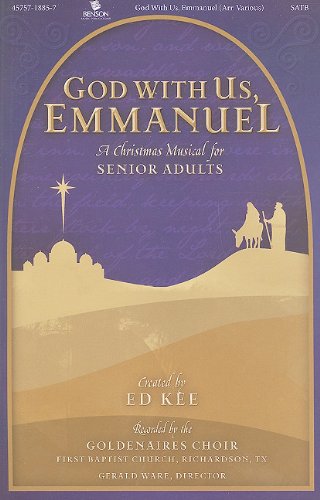 God with Us, Emmanuel: A Christmas Musical for Senoir Adults