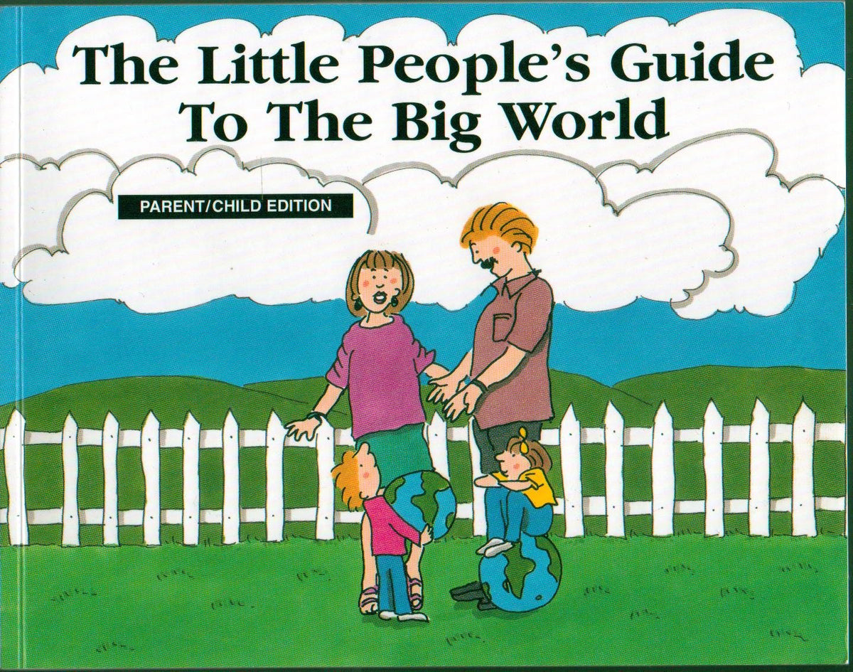The Little People's Guide to the Big World (Parent/Child Edition) (7th Ed. )