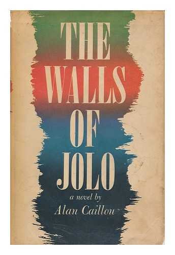 The Walls of Jolo / by Alan Caillou [Pseud. ]