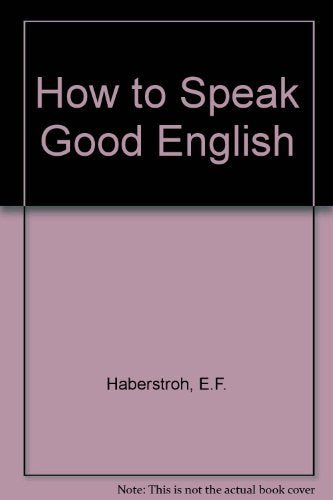 How to Speak Good English