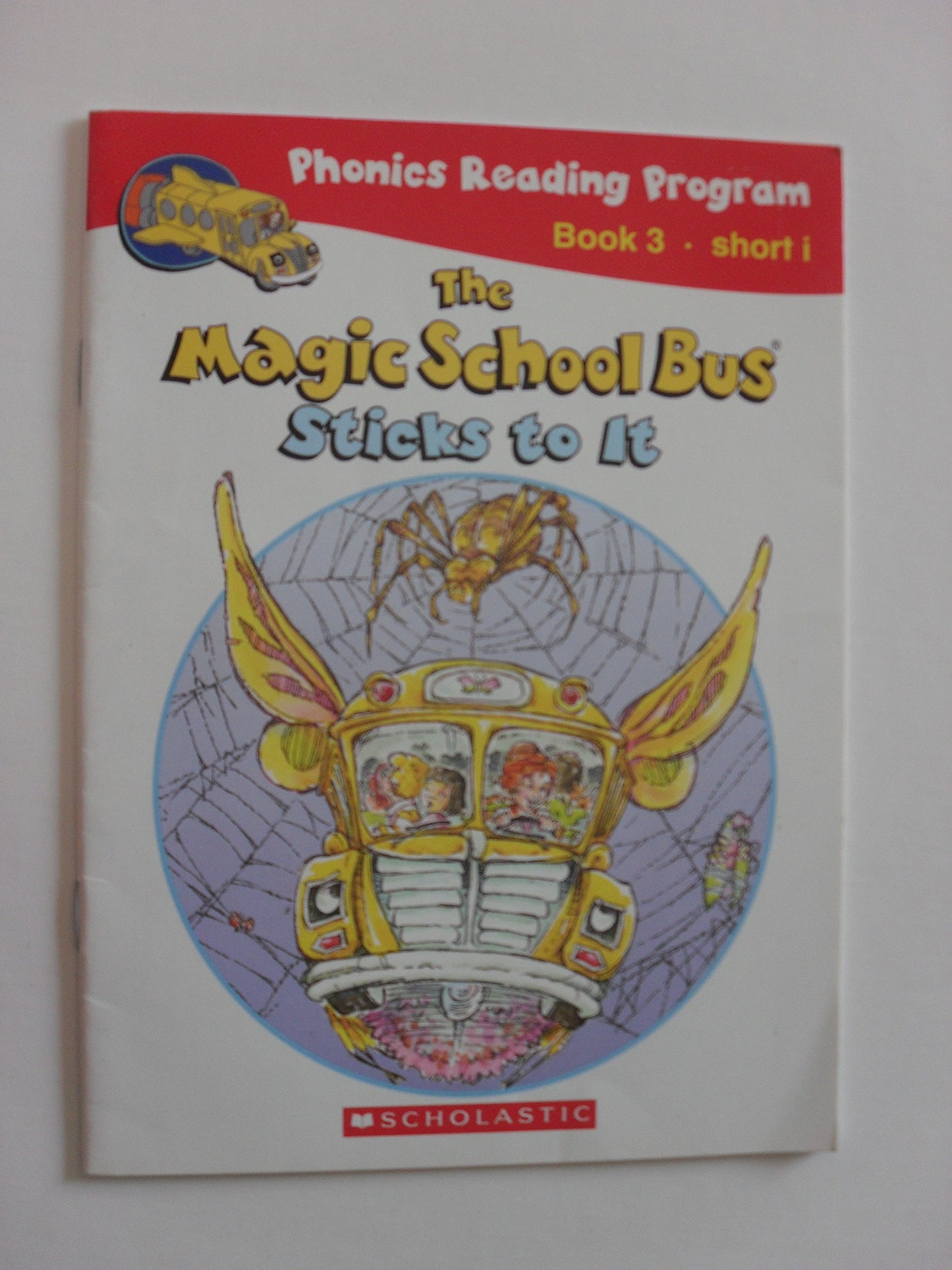 The Magic School Bus Sticks to It (phonics reading program, book 3 short i)