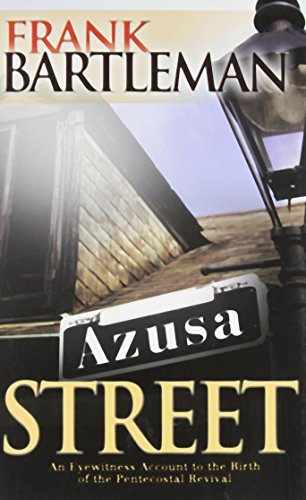 [Azusa Street] [Author: Bartleman, Frank] [October, 2000]