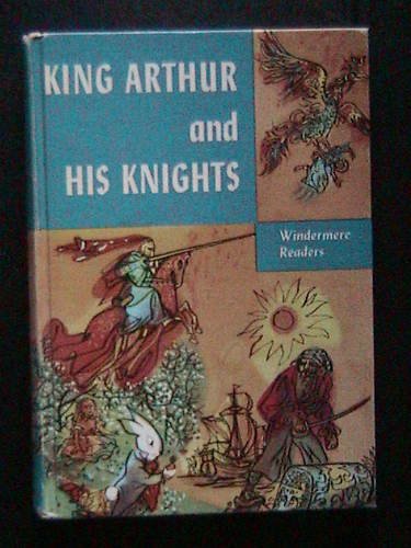 King Arthur and His Knights _Windermere Readers, School Edition_1956