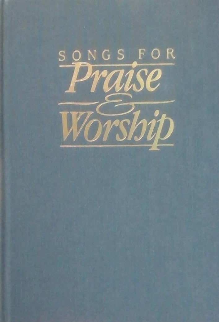 SONGS FOR PRAISE & WORSHIP Pew Edition