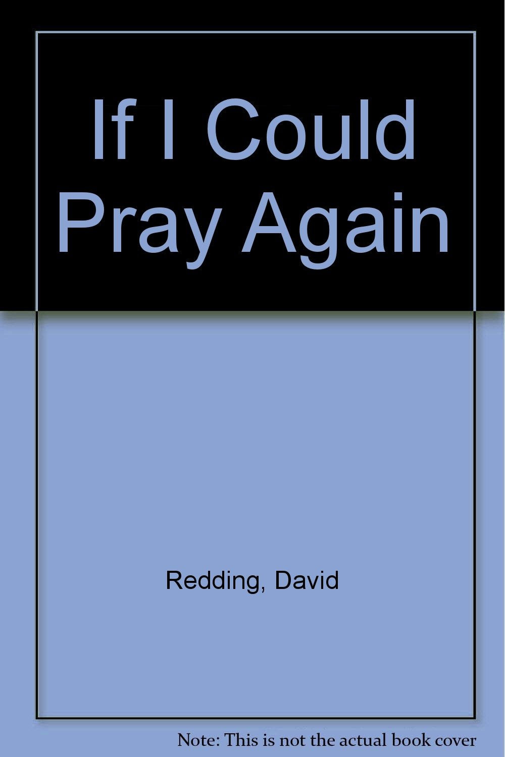 If I Could Pray Again