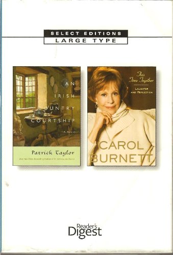 Select Editions Large Type 2011 Volume 4 - An Irish Courtship , This Time Together