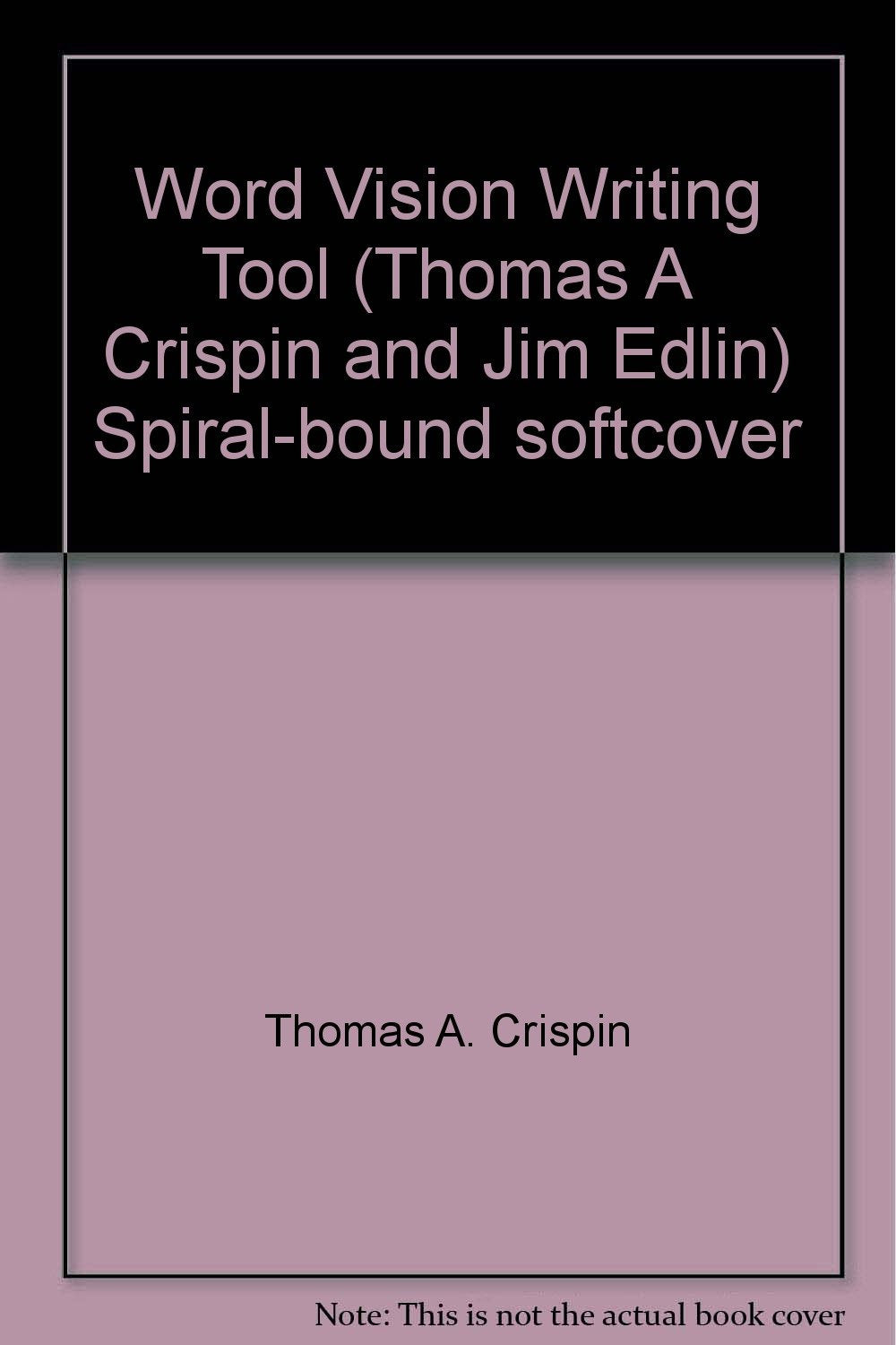 Word Vision Writing Tool (Thomas A Crispin and Jim Edlin) Spiral-bound softcover