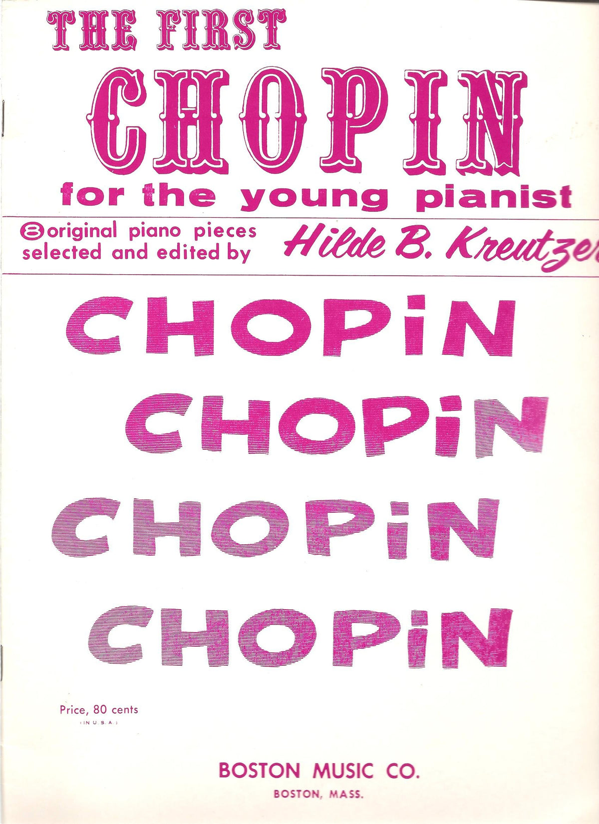 The First Chopin for the Young Pianist - 8 Original Pieces Selected and Edited by Hilde B. Kreutzer
