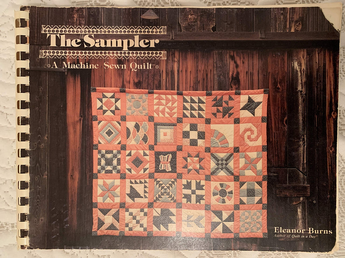 The Sampler, a Machine Sewn Quilt