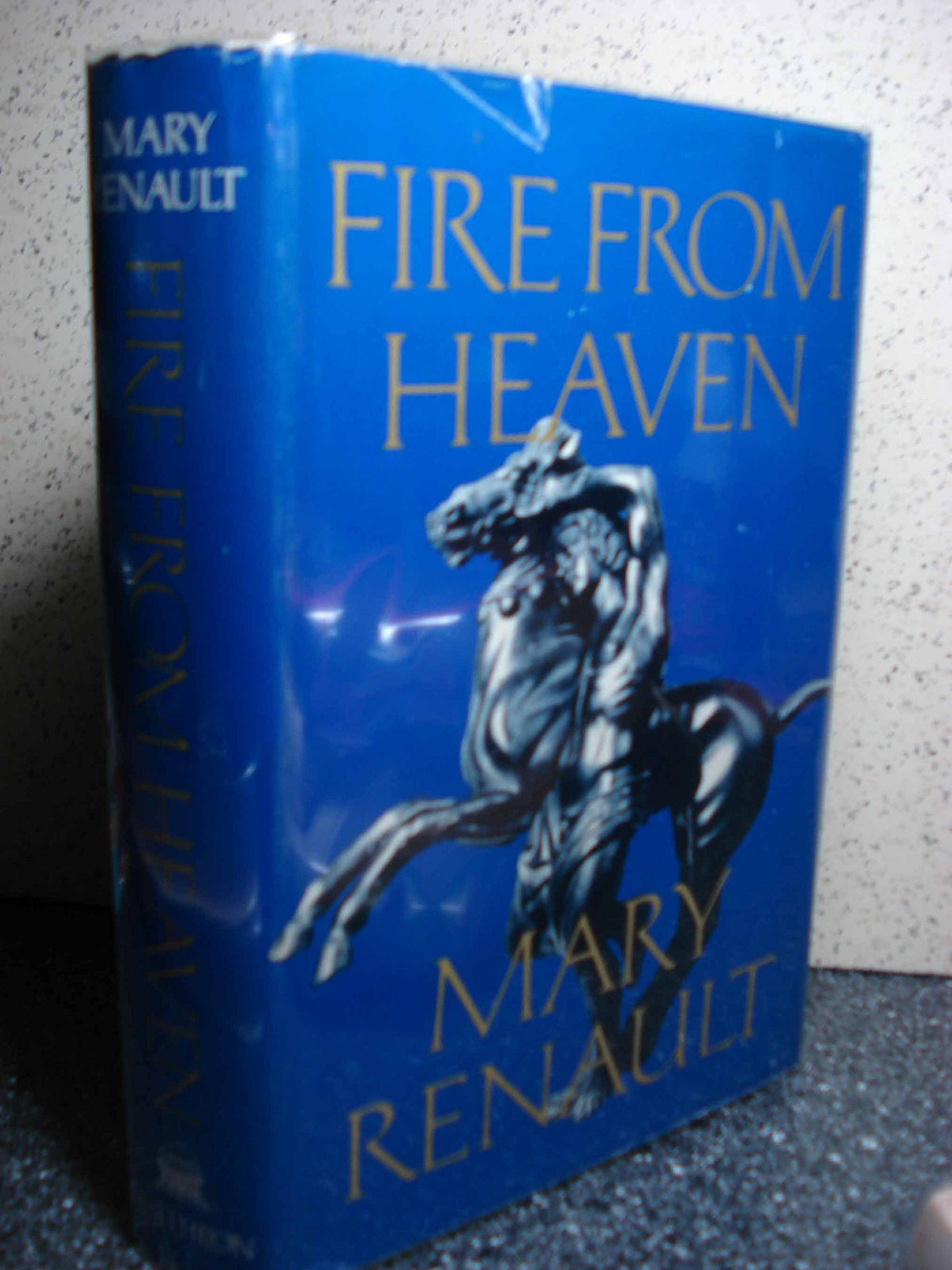 Fire from Heaven. [Historical Novel of Alexander's Life, from Childhood to the Age of 20].