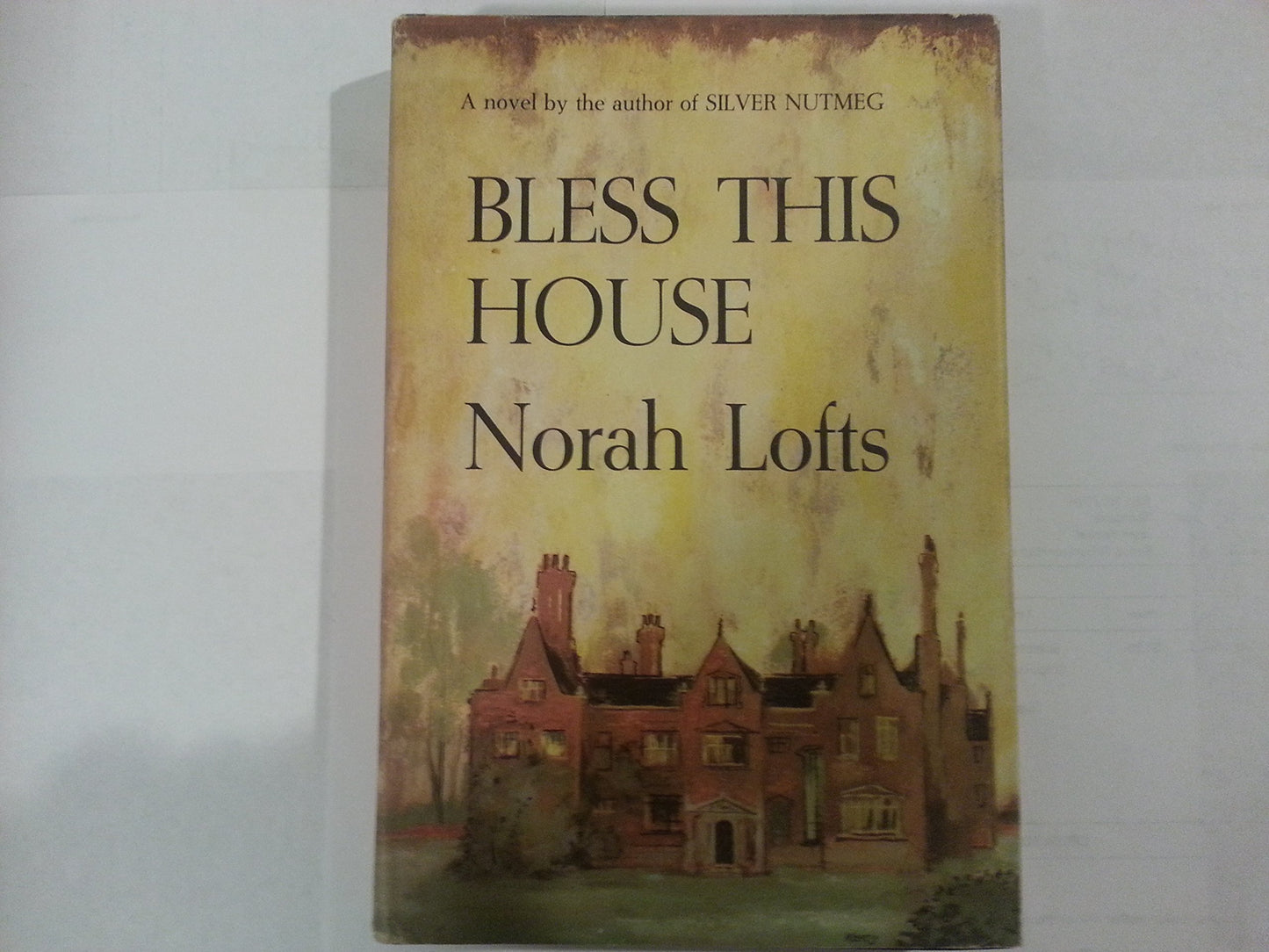 Bless This House.[Historical novel about the stately house, Merravay,built in 1557 in England].