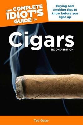 The Complete Idiot's Guide to Cigars[COMP IDIOTS GT CIGARS 2/E][Paperback]